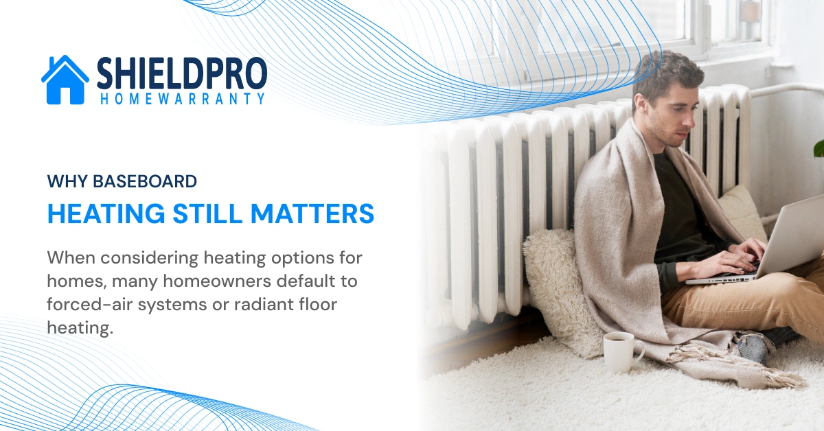 The Ultimate Guide to Baseboard Heating: Systems, Pros and Cons, and Maintenance